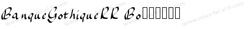 BanqueGothiqueRR Bo字体转换